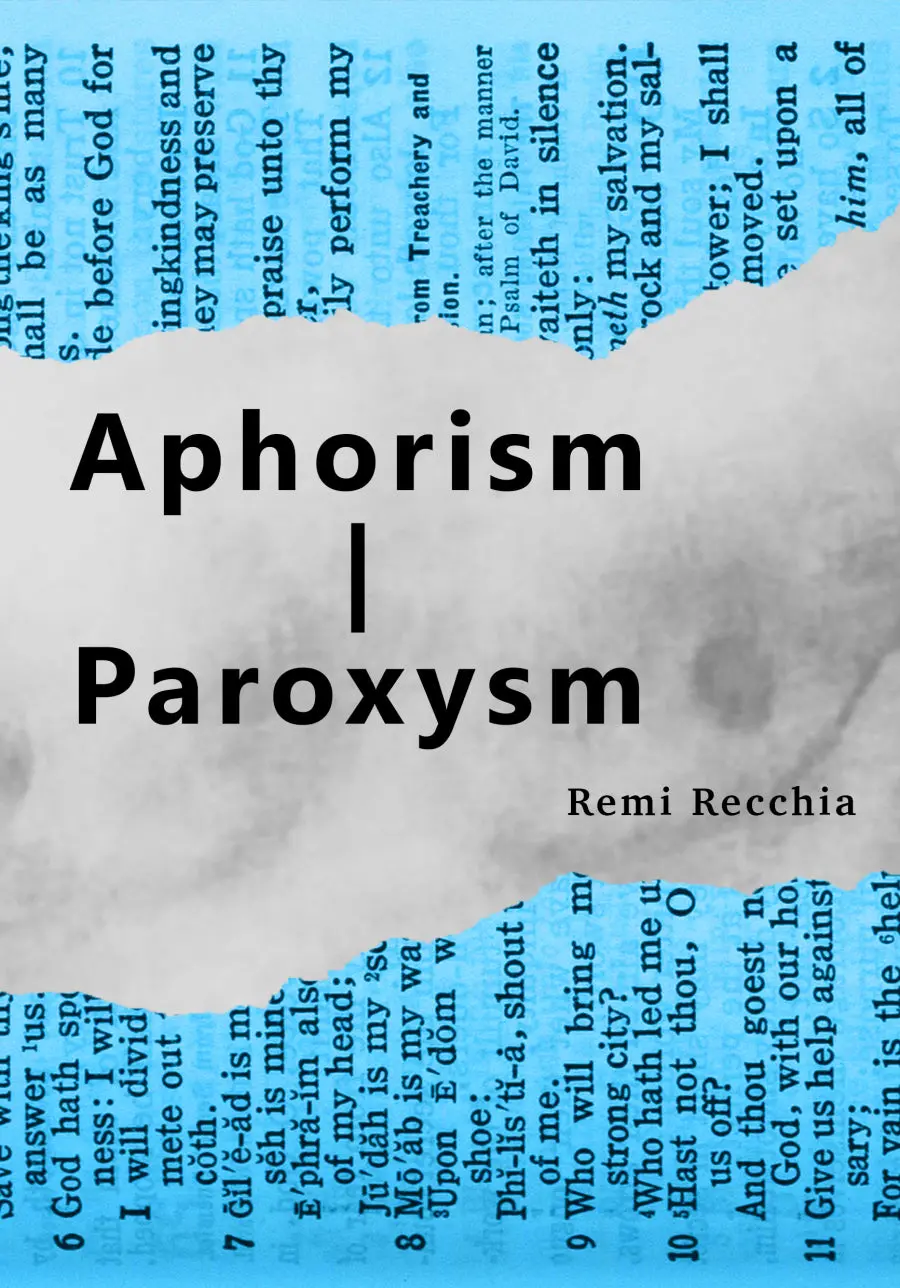 Recchia, Remi: Aphorism | Paroxysm 1