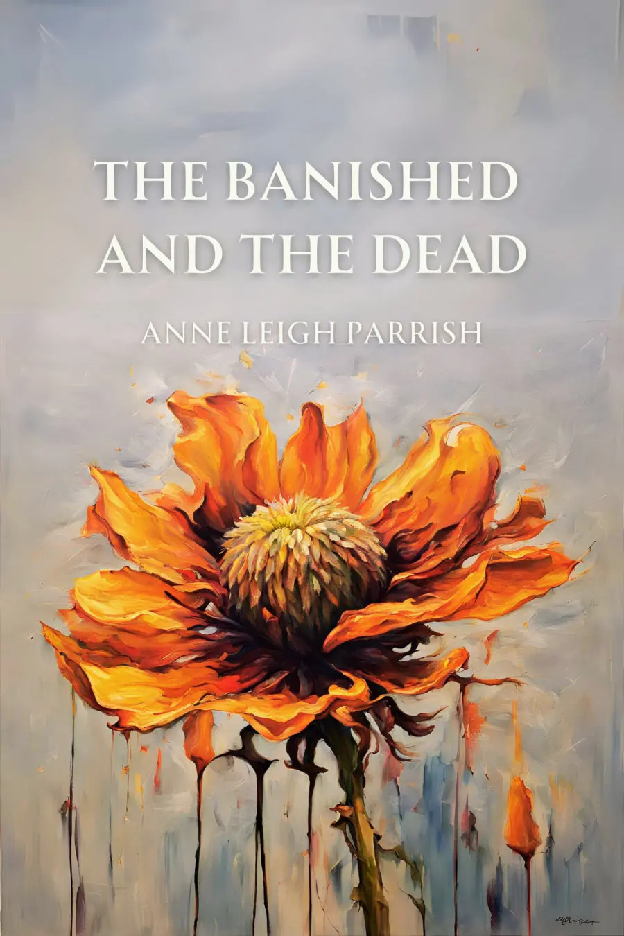 Parrish, Anne Leigh: The Banished And The Dead 1