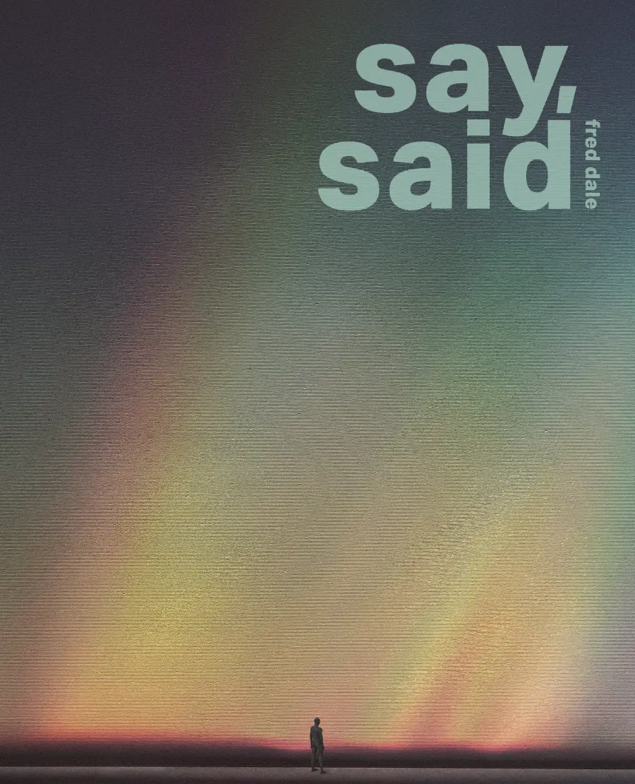 Dale, Fred: Say, Said 1