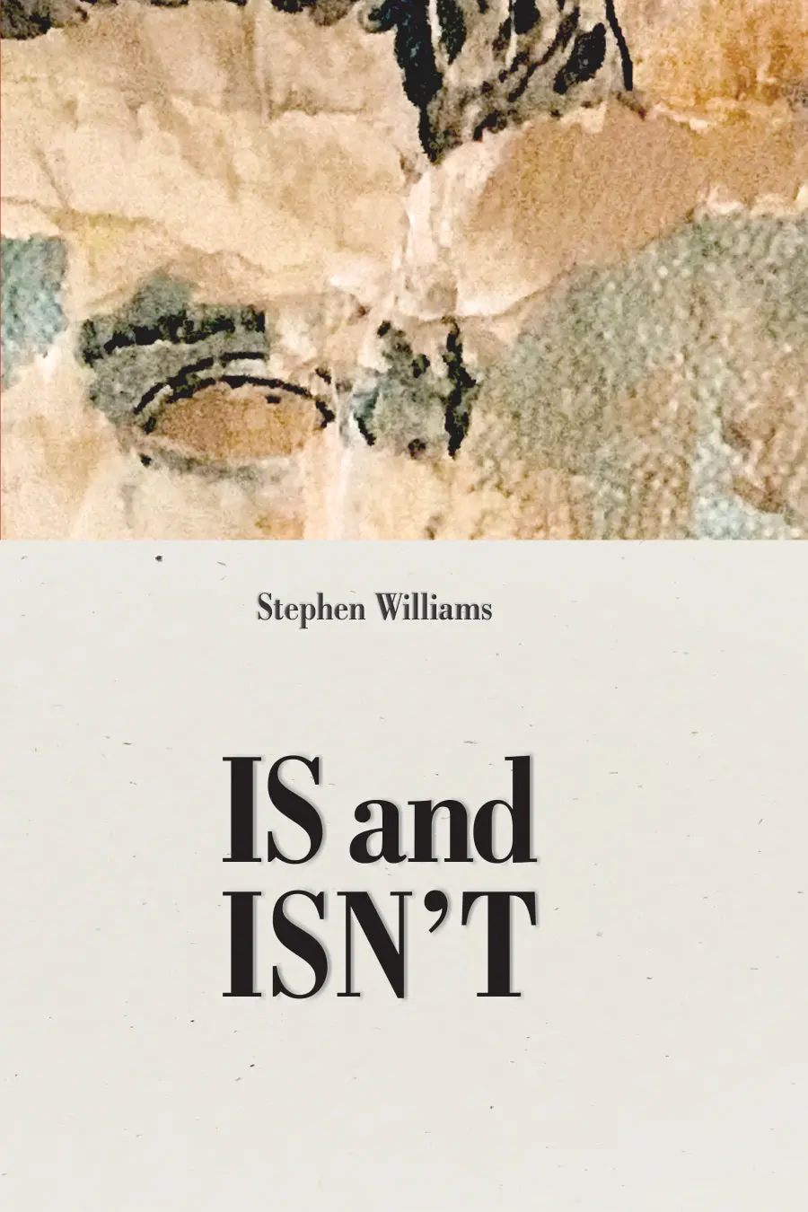 Williams, Stephen: Is And Isn't 1