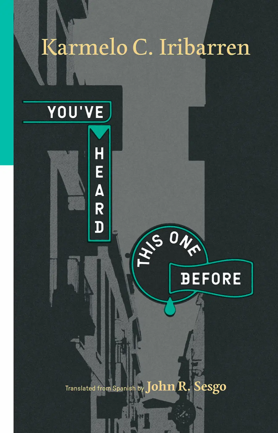 Iribarren, Karmelo C.: You've Heard This One Before 1