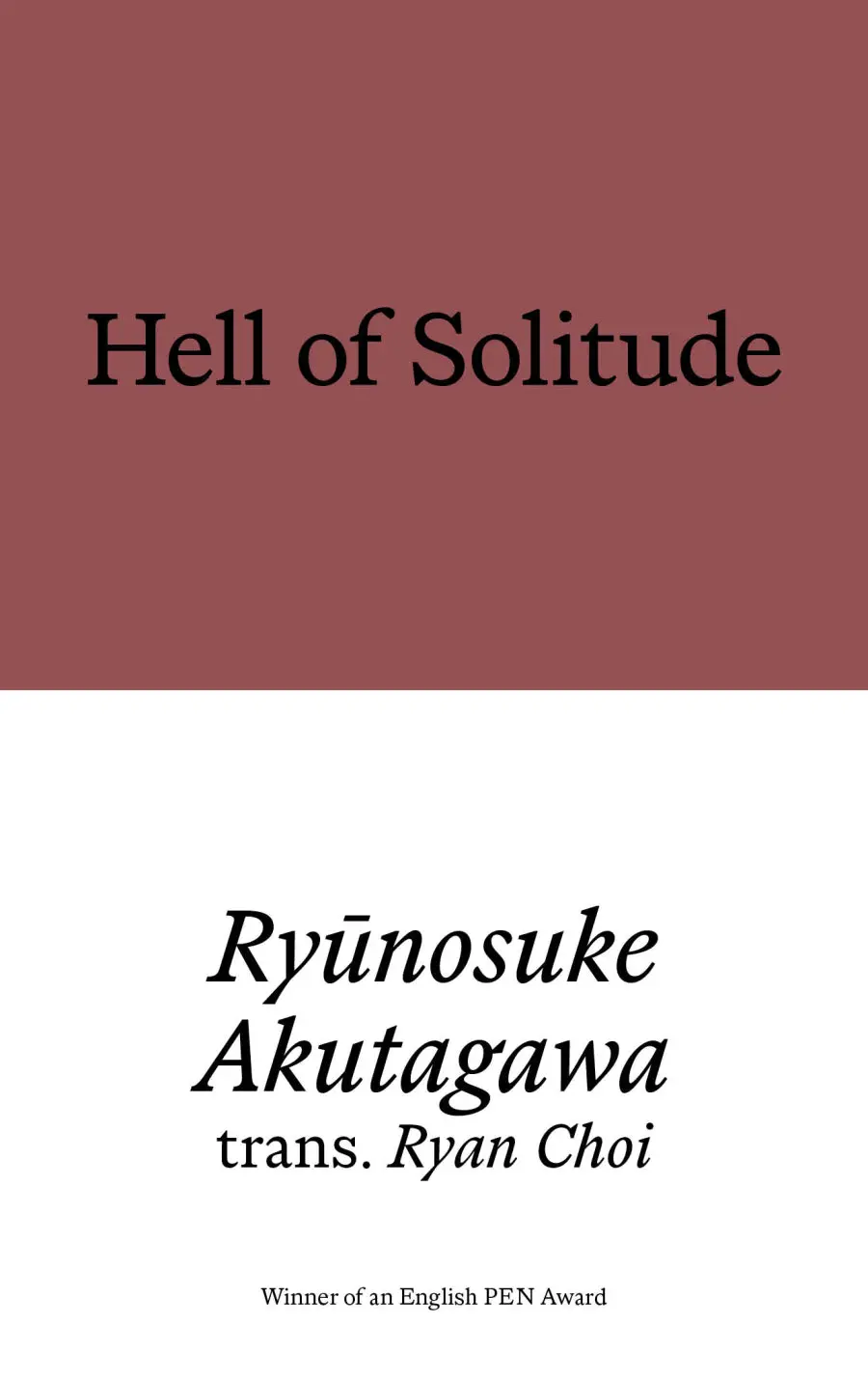 Akutagawa, Ryūnosuke: Hell Of Solitude 1