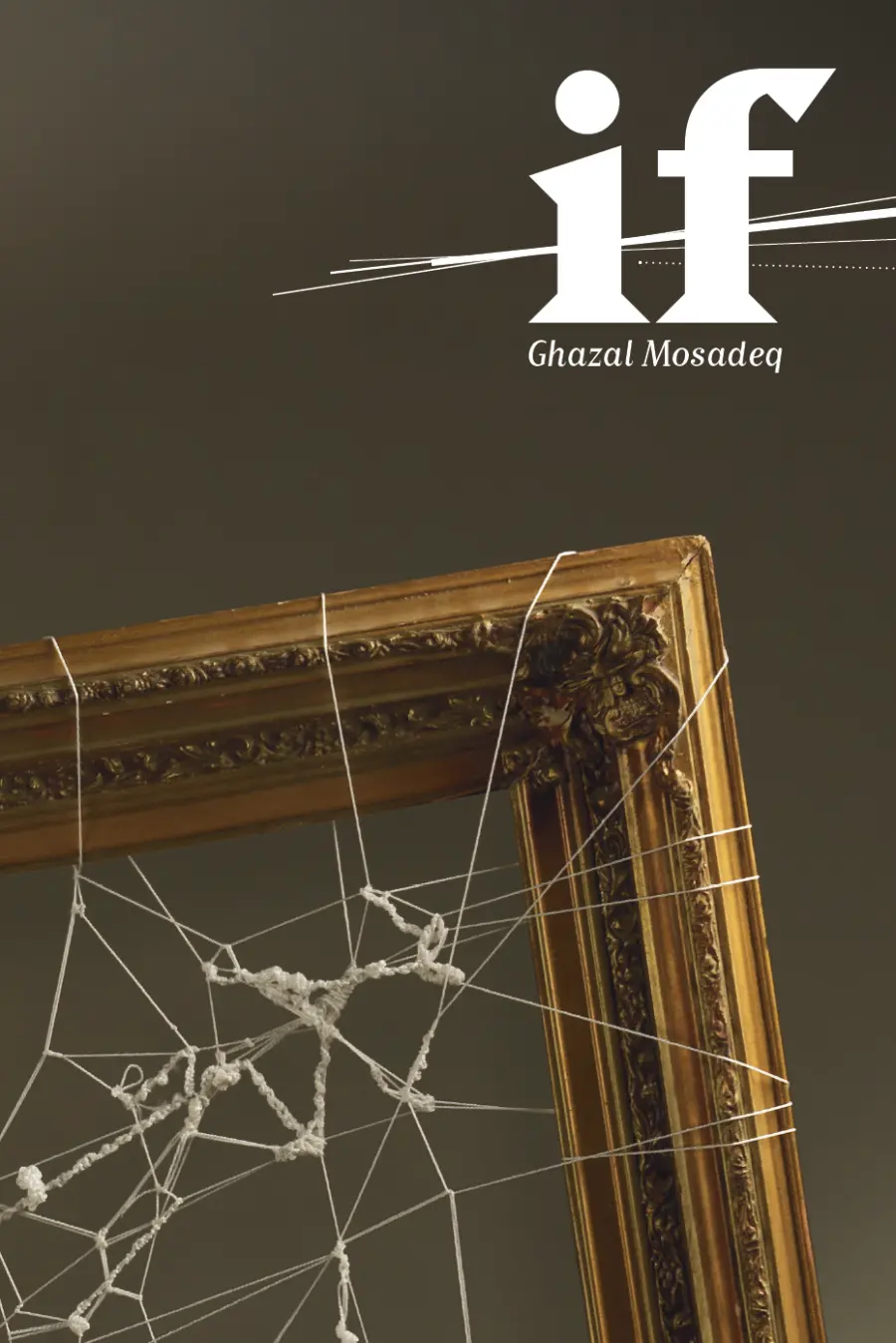 Mosadeq, Ghazal: If 1