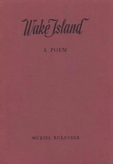 Rukeyser, Muriel: Wake Island: A Poem [Used Chapbook] 1