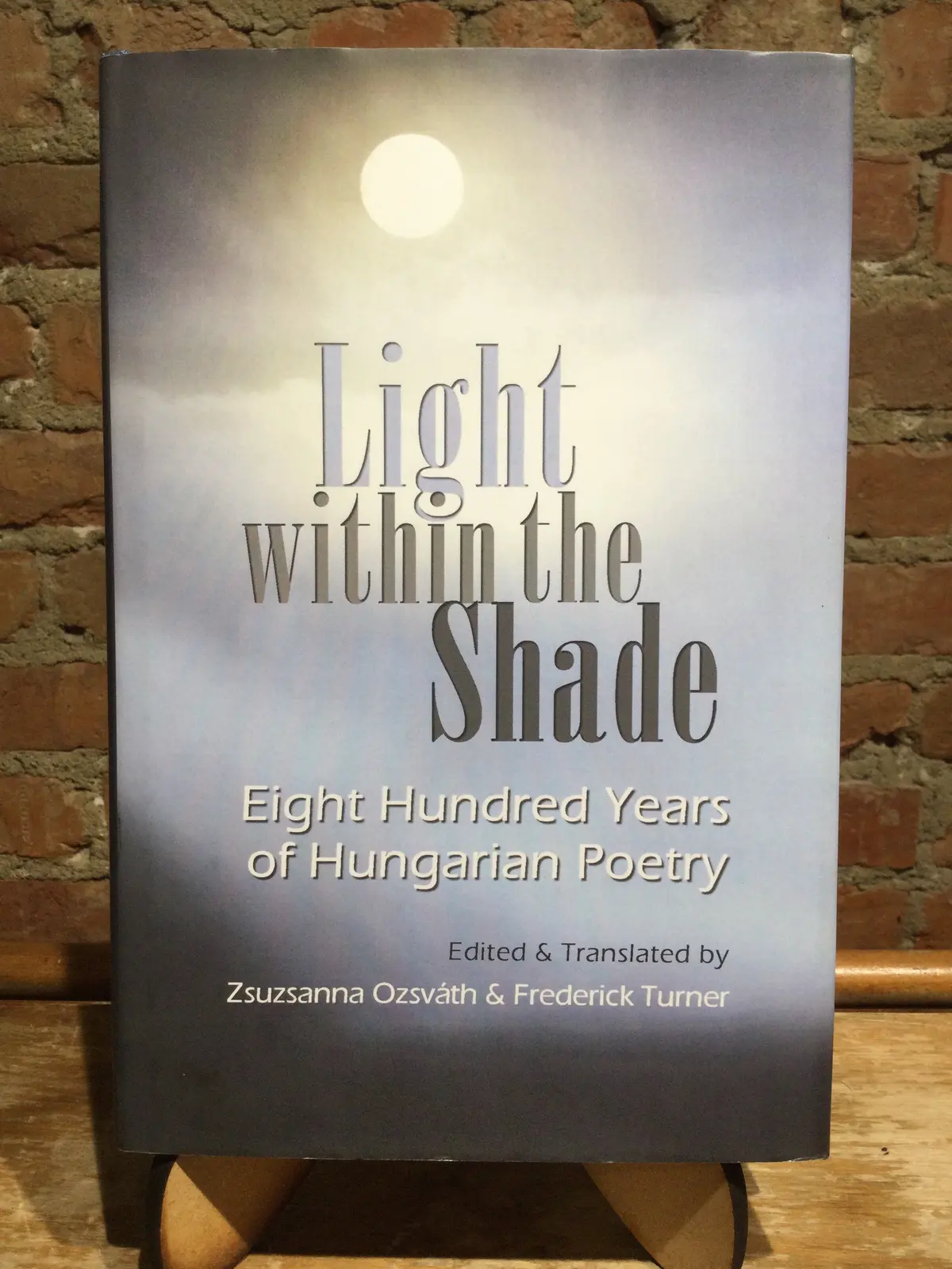 Ozsvath & Turner (Eds): Light Within The Shade: Eight Hundred Years Of Hungarian Poetry [Used Hardcover] 1