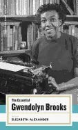 Brooks, Gwendolyn: The Essential Gwendolyn Brooks 1