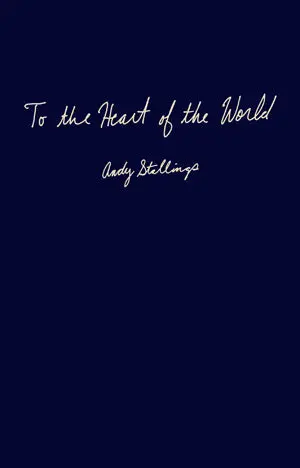 Stallings, Andy: To The Heart Of The World 1