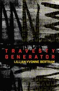 Bertram, Lillian-Yvonne: Travesty Generator 1