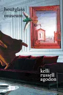 Agodon, Kelli Russell: Hourglass Museum 1