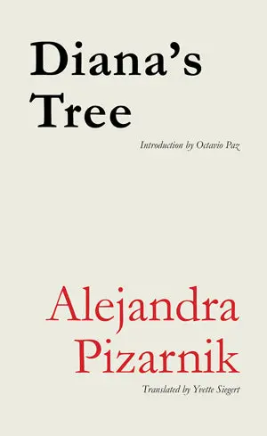 Pizarnik, Alejandra: Diana's Tree 1