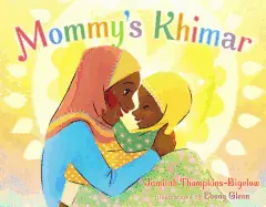 Thompkins-Bigelow, Jamilah: Mommy's Khimar 1