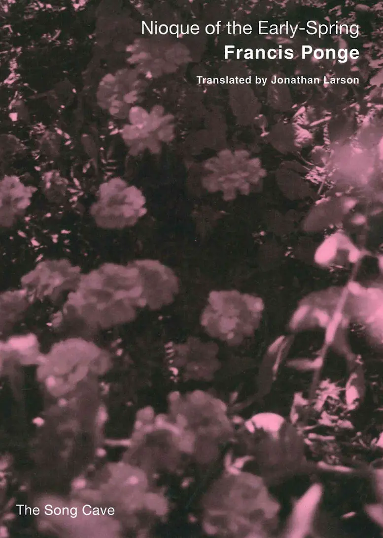 Ponge, Francis: Nioque Of The Early-Spring 1
