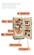Cooper, Bernard: The Bill From My Father: A Memoir 1
