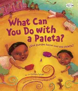 Tafolla, Carmen: What Can You Do With A Paleta? / ¿Qué Puedes Hacer Con Una Paleta? 1