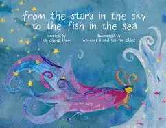 Thom, Kai Cheng: From The Stars In The Sky To The Fish In The Sea 1