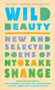 Shange, Ntozake: Wild Beauty: New And Selected Poems 1