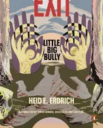 Erdrich, Heid E.: Little Big Bully 1