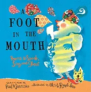 Janeczko, Paul B.: A Foot In The Mouth: Poems To Speak, Sing And Shout 1