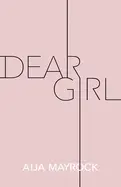 Mayrock, Aija: Dear Girl 1