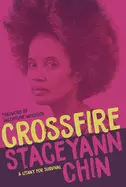 Chin, Staceyann: Crossfire: A Litany For Survival 1