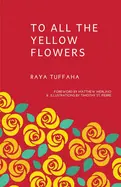Tuffaha, Raya: To All The Yellow Flowers 1