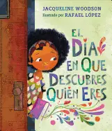 Woodson, Jacquelin: El Día En Que Descubres Quién Eres 1