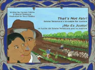 Tafolla, Carmen: That's Not Fair! / ¡No Es Justo!: Emma Tenayuca's Struggle For Justice/La Lucha De Emma Tenayuca Por La Justicia 1
