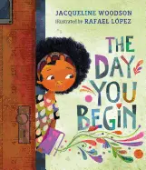 Woodson, Jacqueline: The Day You Begin 1