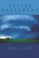 Glazner, Greg: Cellar Testament 1