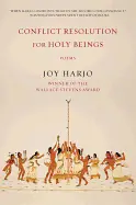 Harjo, Joy: Conflict Resolution For Holy Beings 1