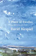 Biespiel, David: A Place Of Exodus 1