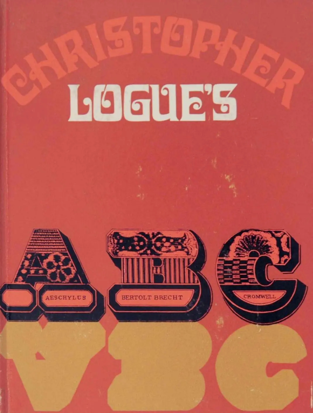 Logue, Christopher: Christopher Logue's Abc [Used Hardcover] 1
