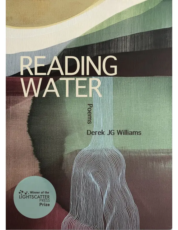 Williams, Derek Jg: Reading Water: Poems 1