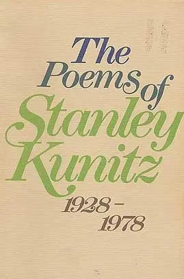 Kunitz, Stanley: The Poems Of Stanley Kunitz 1928-1978 [Used Hardcover] 1