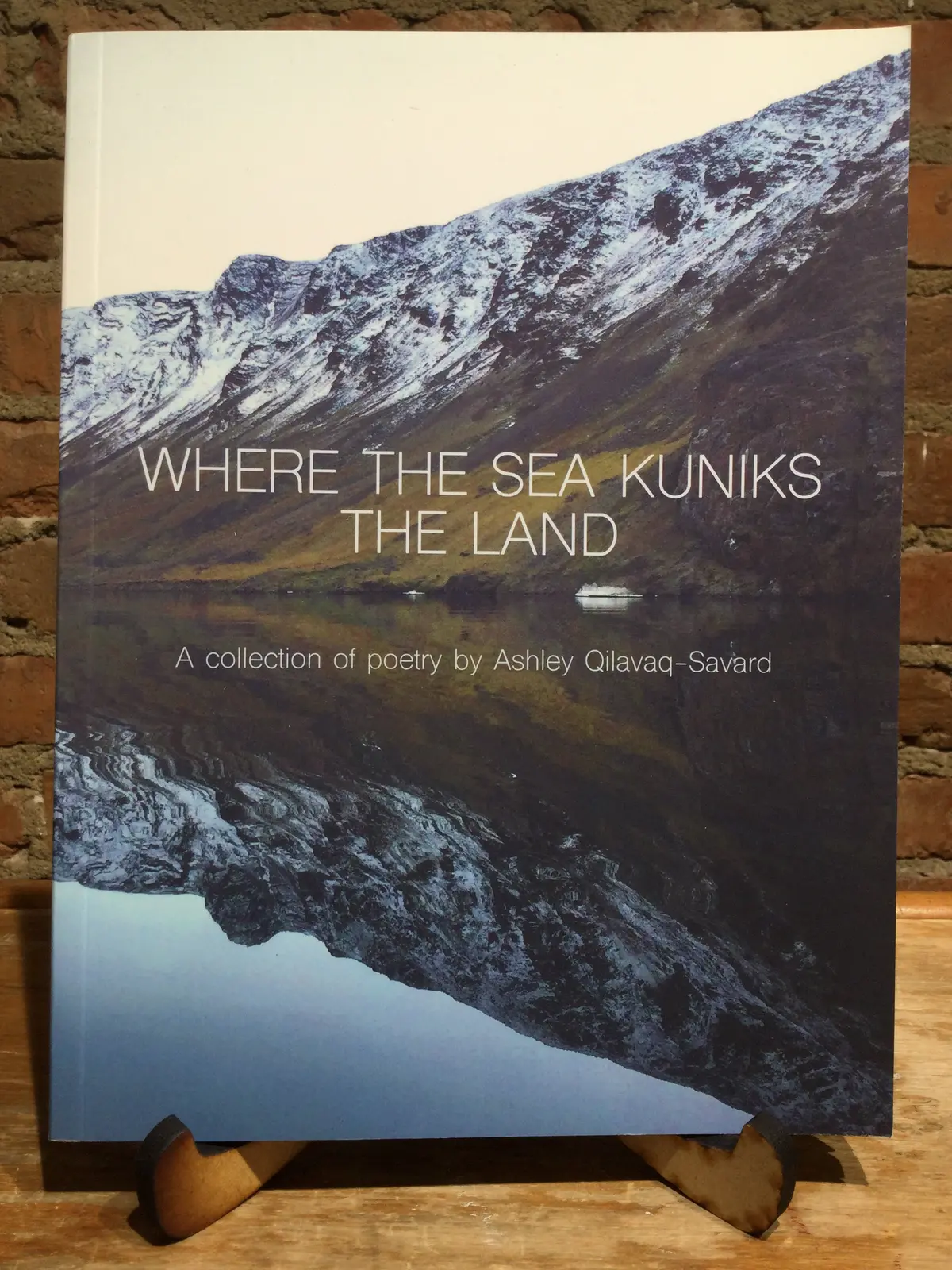 Qilavaq-Savard, Ashley: Where The Sea Kuniks The Land [Used Paperback] 1