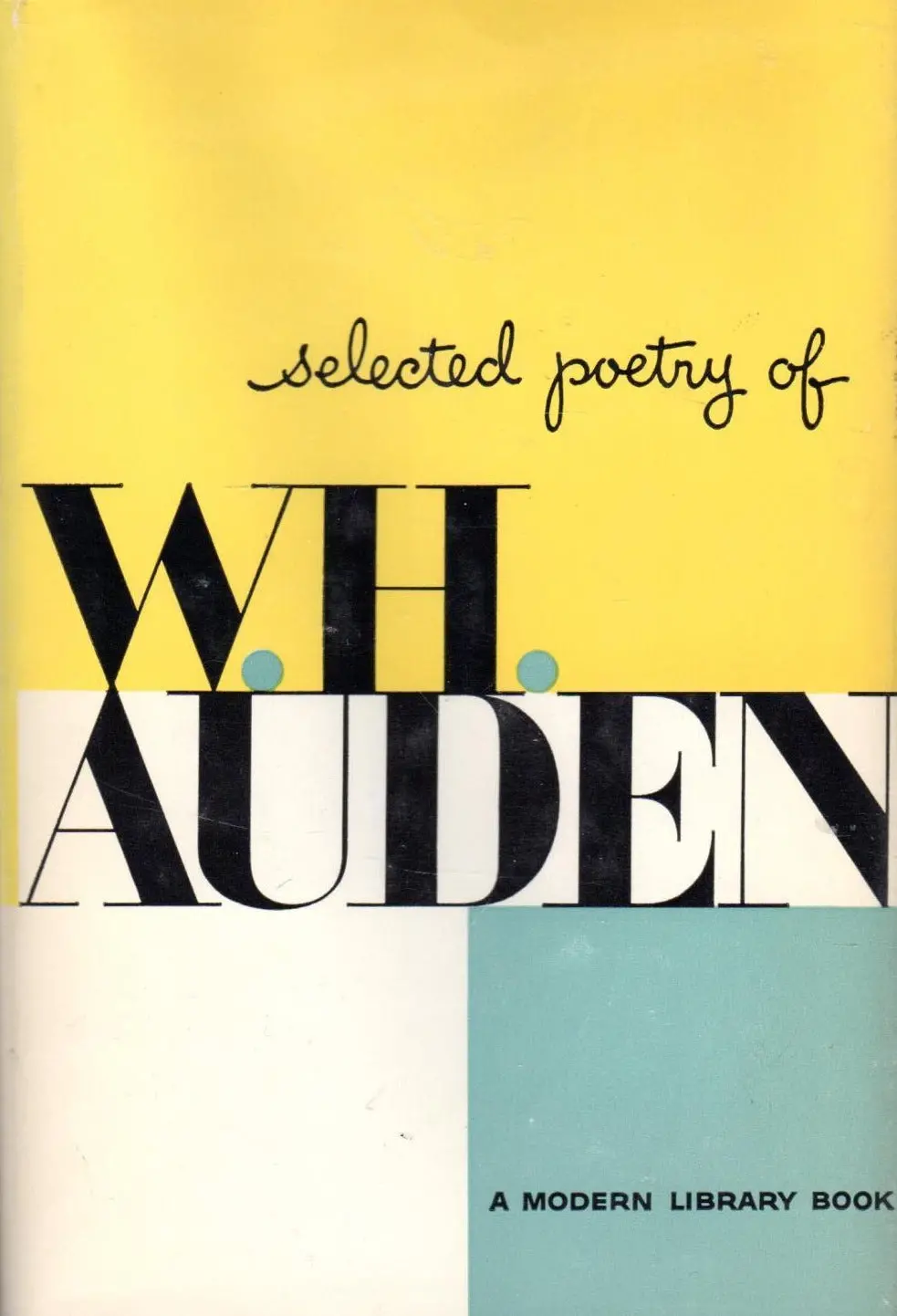 Auden, W. H.: Selected Poetry Of W. H. Auden [Used Hardcover] 1
