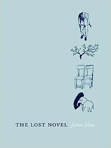 Shea, James: The Lost Novel [Used Paperback] 1