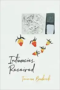 Bambrick, Taneum: Intimacies, Received 1