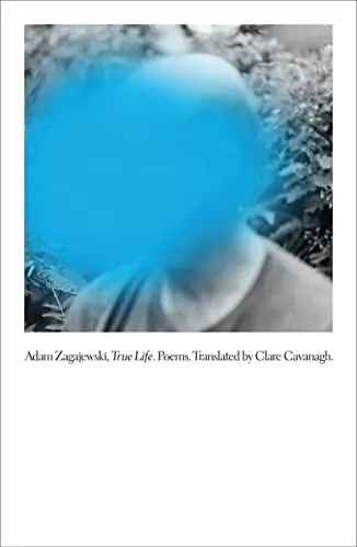 Zagajewski, Adam: True Life 1