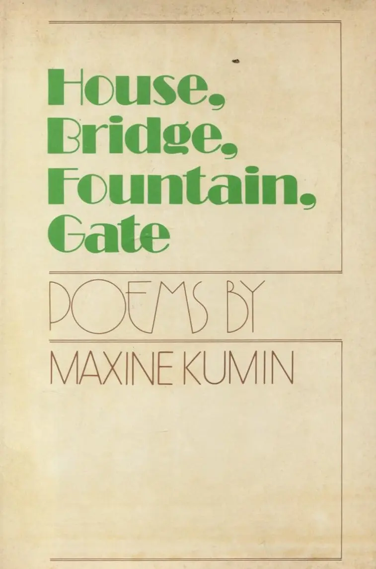 Kumin, Maxine: House, Bridge, Fountain, Gate [Used Paperback] 1
