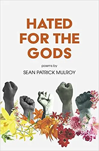 Mulroy, Sean Patrick: Hated For The Gods 1