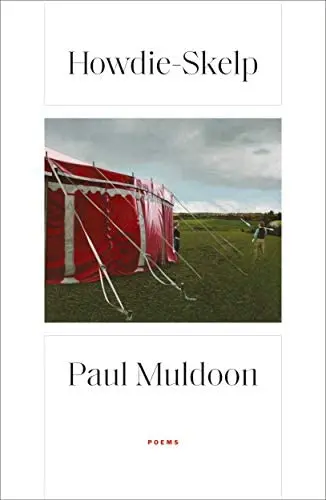 Muldoon, Paul: Howdie-Skelp 1