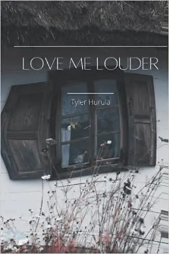 Hurrula, Tyler: Love Me Louder 1
