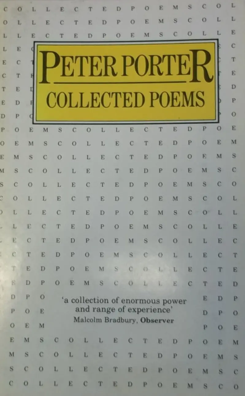 Porter, Peter: Collected Poems [Used Paperback] 1