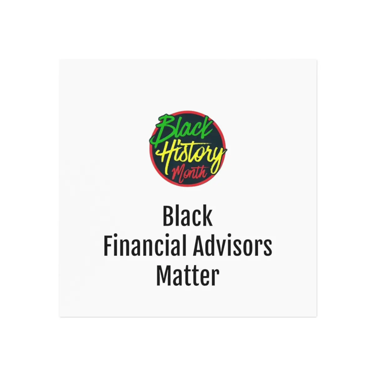 Black Financial Advisors Matter Square Magnet 1