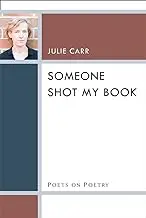Carr, Julie: Someone Shot My Book 1