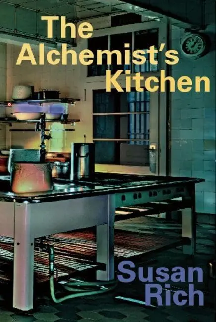 Rich, Susan: The Alchemist's Kitchen 1