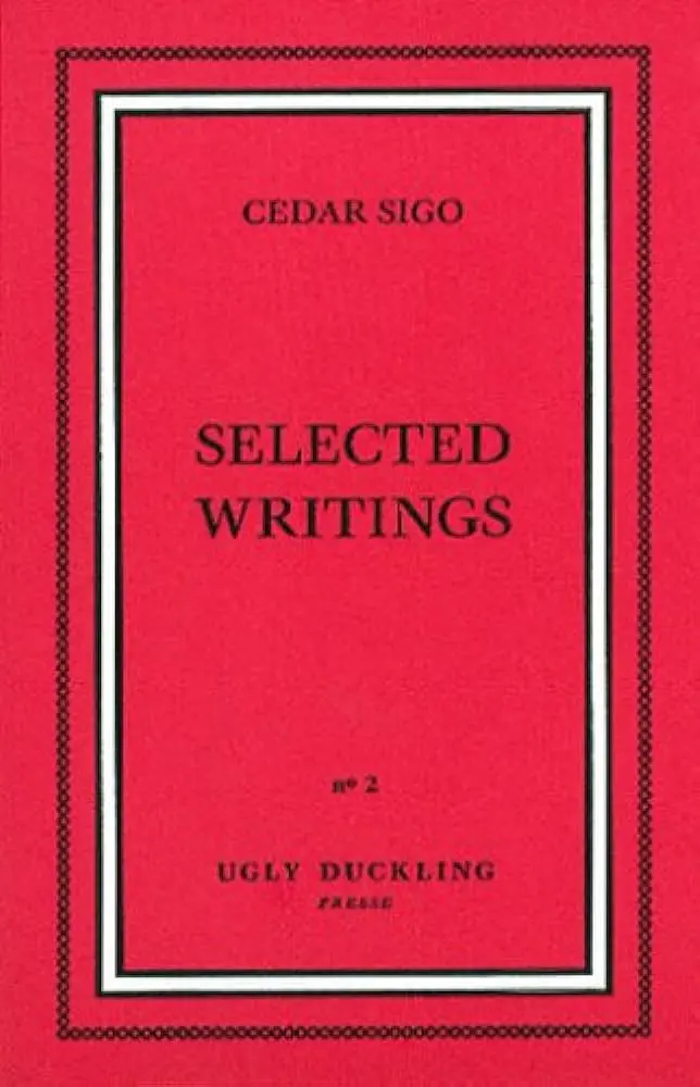 Sigo, Cedar: Selected Writings 1