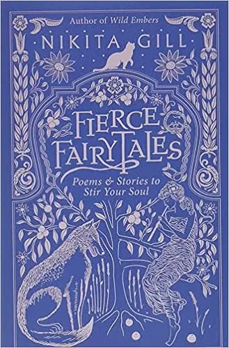 Gill, Nikita: Fierce Fairytales 1