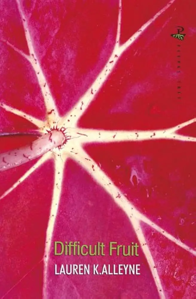 Alleyne, Lauren K: Difficult Fruit 1